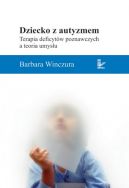 Okadka - Dziecko z autyzmem. Terapia deficytw poznawczych a teoria umysu