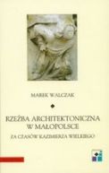 Okadka - Rzeba architektoniczna w Maopolsce za czasw Kazimierza Wielkiego