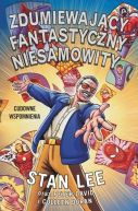 Okadka - Zdumiewajcy, fantastyczny, niesamowity Stan Lee