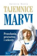 Okadka ksizki - Tajemnice Maryi Przesania Proroctwa Sekrety