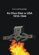 Okadka - Ku Klux Klan w USA 1915-1944