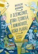 Okadka ksizki - O dziewczynie, ktra tsknia, i komandosie, ktry paka