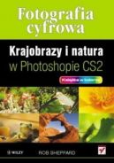 Okadka ksizki - Fotografia cyfrowa. Krajobrazy i natura w Photoshopie CS2