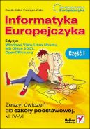 Okadka - Informatyka Europejczyka. Zeszyt wicze dla szkoy podstawowej, kl. IV - VI. Edycja: Windows Vista, Linux Ubuntu, MS Office 2007, OpenOffice.org. Cz I