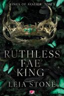 Okadka ksizki - Kings of Avalier (Tom 3). Ruthless Fae King. Kings of Avalier. Tom 3