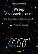 Okadka - Wstp do Teorii Czasu - Synchronizacja cykli kosmicznych - Pierwsze pytania