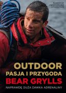 Okadka - Outdoor: Pasja i przygoda. Naprawd dua dawka adrenaliny