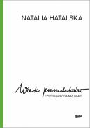 Okadka ksizki - Wiek paradoksw. Czy technologia nas ocali?