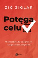 Okadka - Potga celu. 13 sposobw, by osign to, czego zawsze pragne