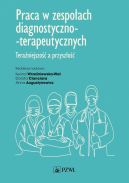 Okadka - Praca w zespoach diagnostyczno-terapeutycznych. Teraniejszo a przyszo