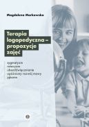 Okadka - Terapia logopedyczna  propozycje zaj. Sygmatyzm, rotacyzm, ubezdwicznianie, opniony rozwj mowy, jkanie