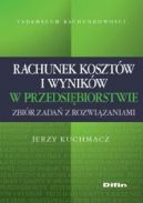 Okadka - Rachunek kosztw i wynikw w przedsibiorstwie. Zbir zada z rozwizaniami