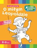 Okadka - O miym Leopoldzie. Akademia Mdrego Dziecka.