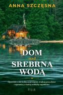 Okadka ksizki - Dom nad srebrn wod