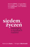 Okadka - Siedem ycze. Rozmowy o rdach nadziei