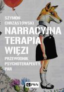 Okadka ksizki - Narracyjna terapia wizi. Przewodnik psychoterapeuty par