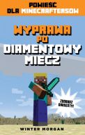 Okadka - Minecraft. Wyprawa po diamentowy miecz