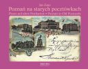 Okadka ksizki - Pozna na starych pocztwkach - Posen auf alten Postkarten - Pozna in Old Postcards