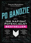 Okadka - Po bandzie, czyli jak napisa potencjalny bestseller