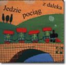 Okadka - Jedzie pocig z daleka