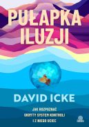 Okadka - Puapka iluzji. Jak rozpozna ukryty system kontroli i z niego uciec