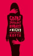 Okadka - Gdyby zamilky kobiety #nigdy