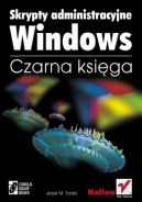 Okadka - Skrypty administracyjne Windows. Czarna Ksiga