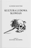 Okadka ksizki - Kultura Ludowa Sowian - Kultura duchowa. Cz I