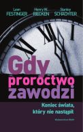 Okadka - Gdy proroctwo zawodzi. Koniec wiata, ktry nie nastpi