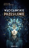 Okadka ksizki -  Wocawskie przesilenie