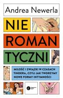 Okadka - Nieromantyczni. Mio i zwizki w czasach Tindera, czyli jak tworzymy nowe formy intymnoci