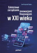 Okadka - Caociowe zarzdzanie innowacjami finansowymi w XXI wieku