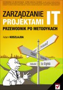 Okadka - Zarzdzanie projektami IT. Przewodnik po metodykach