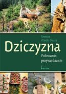 Okadka - DZICZYZNA. POLOWANIE, PRZYRZDZANIE