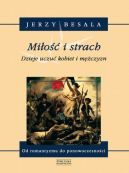 Okadka ksizki - Mio i strach. Dzieje uczu kobiet i mczyzn tom V: Od romantyzmu do ponowoczesnoci