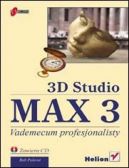 Okadka - 3D Studio MAX 3. Vademecum profesjonalisty