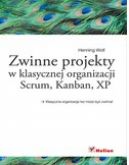 Okadka - Zwinne projekty w klasycznej organizacji. Scrum, Kanban, XP