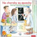 Okadka - Na choroby s sposoby. Jak by dzielnym pacjentem