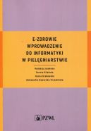 Okadka - E-zdrowie w pielgniarstwie. Podstawowe zagadnienia opieki pielgniarskiej i zarzdzania