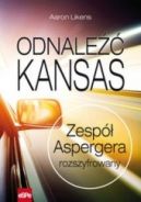 Okadka - Odnale Kansas. Zesp Aspergera rozszyfrowany