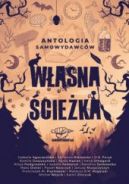 Okadka - Wasna cieka - Antologia Samowydawcw. Tom 1