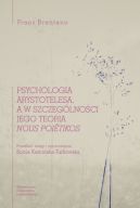 Okadka - Psychologia Arystotelesa, a w szczeglnoci jego teoria nous poitikos. Przekad z jzyka niemieckiego, wstp i opracowanie: Sonia Kamiska-Tarkowska