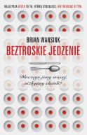 Okadka - Beztroskie jedzenie. Dlaczego jemy wicej, nibymy chcieli?