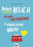 Okadka - Dobra relacja. Skrzynka z narzdziami dla wspczesnej rodziny