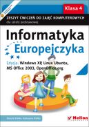 Okadka - Informatyka Europejczyka. Zeszyt wicze do zaj komputerowych dla szkoy podstawowej, kl. 4. Edycja: Windows XP, Linux Ubuntu, MS Office 2003, OpenOffice.org (Wydanie II)