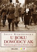 Okadka - U boku dowdcy AK. Wspomnienia generaowej Komorowskiej