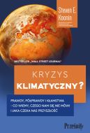 Okadka - Kryzys klimatyczny?. Prawdy, pprawdy i kamstwa -co wiemy, czego nam si nie mwi i jaka naprawd czeka nas przyszo