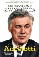 Okadka - Carlo Ancelotti. Nienasycony zwycizca