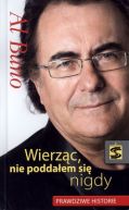 Okadka - Al Bano. Wierzc nie poddaem si nigdy 