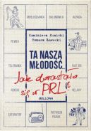 Okadka ksizki - Ta nasza modo... Jak dorastao si w PRL